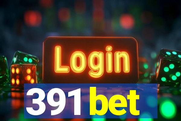 391 bet